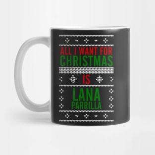 All I want for Christmas is Lana Parrilla Mug